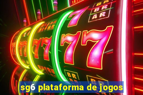 sg6 plataforma de jogos